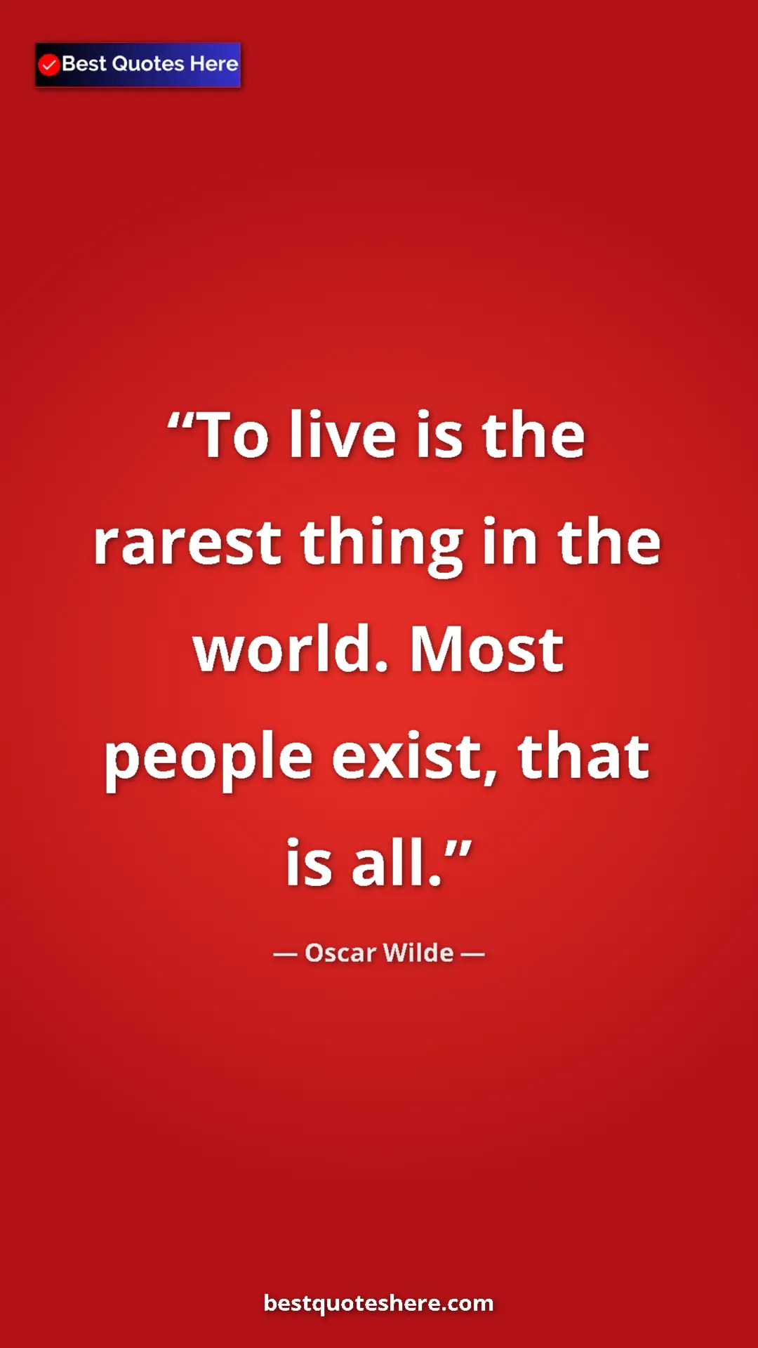 Pinterest quote poster by Oscar Wilde: "To live is the rarest thing in the world. Most people..."