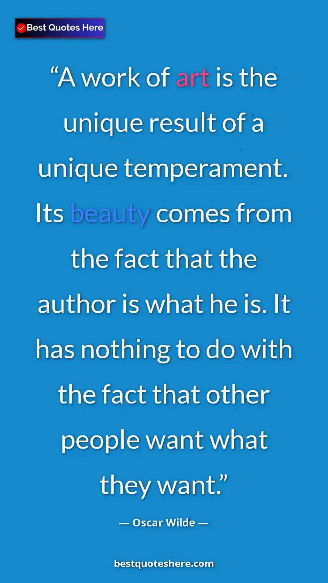 Pinterest quote poster by Oscar Wilde: "A work of art is the unique result of a unique temperament...."