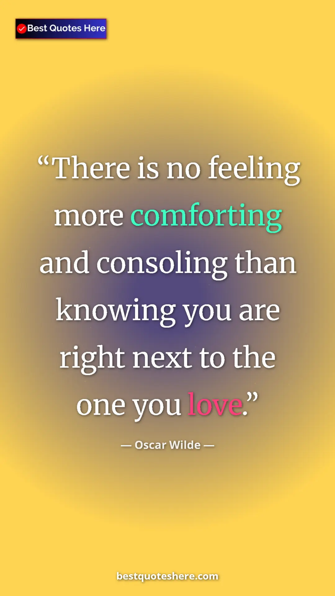 Pinterest quote poster by Oscar Wilde: "There is no feeling more comforting and consoling than..."