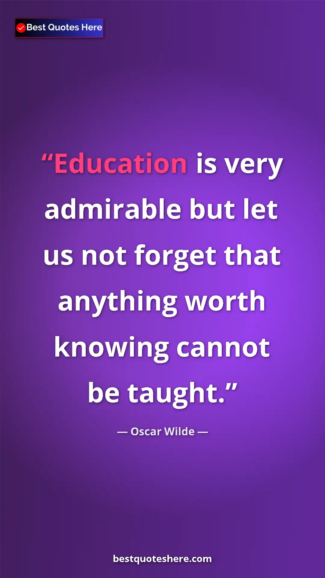 Oscar Wilde Quote Card: "Education is very admirable but let us not forget that..." Pinterest quote poster by Oscar Wilde: "Education is very admirable but let us not forget that..."