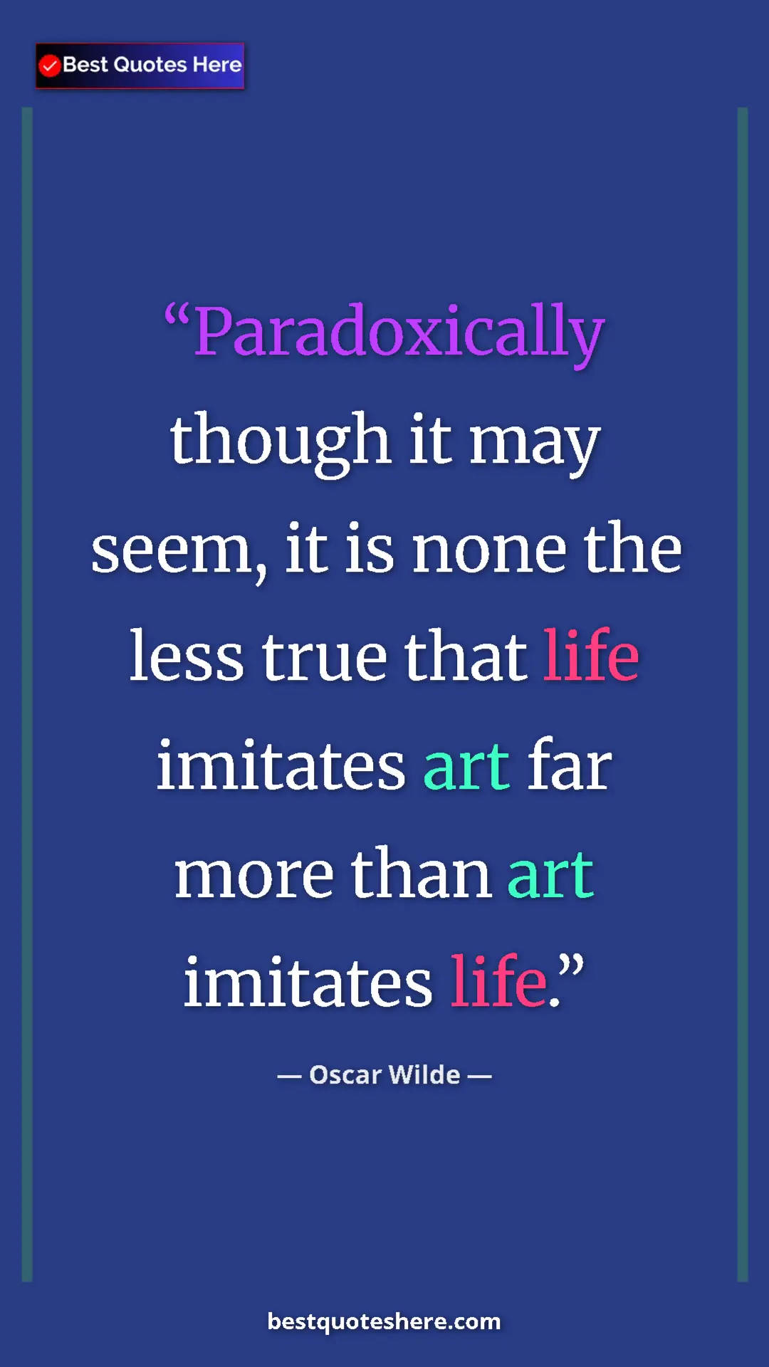 Pinterest quote poster by Oscar Wilde: "Paradoxically though it may seem, it is none the less true..."