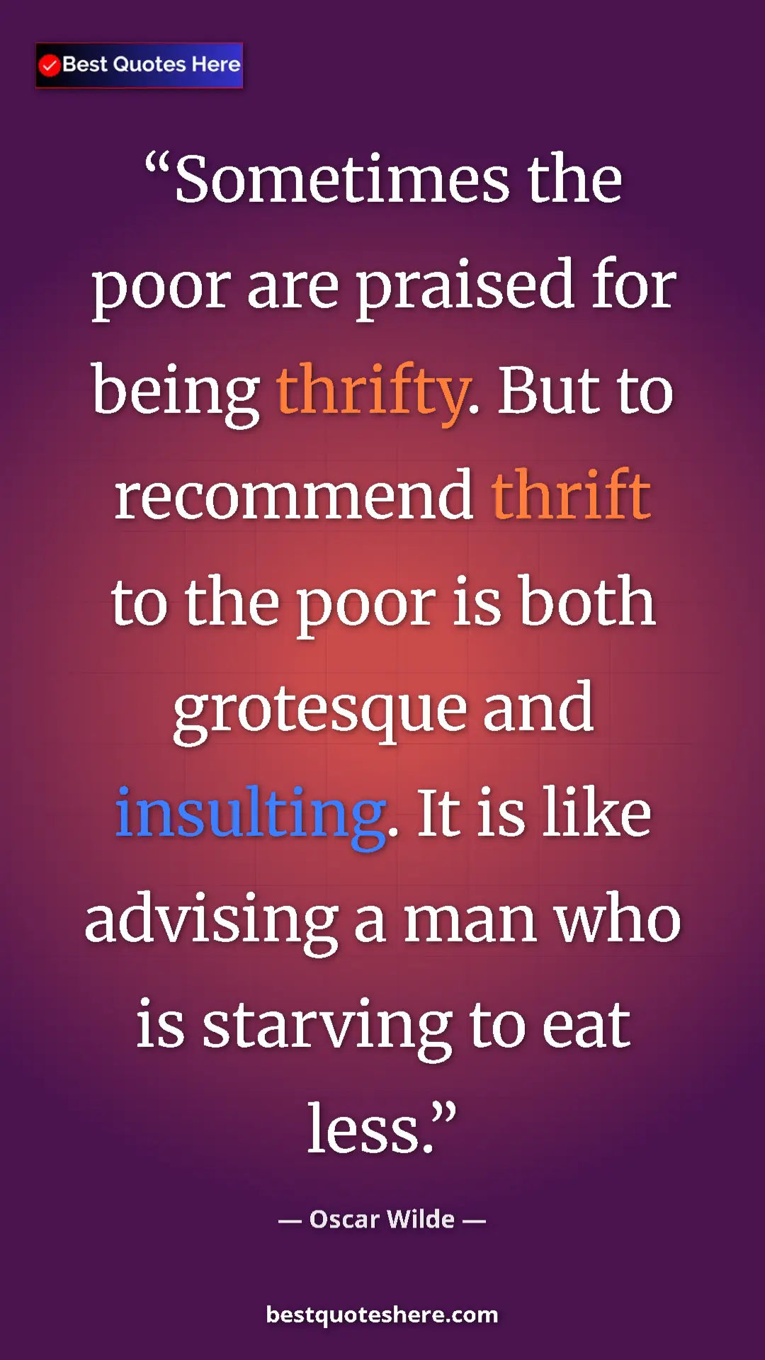 Pinterest quote poster by Oscar Wilde: "Sometimes the poor are praised for being thrifty. But to..."