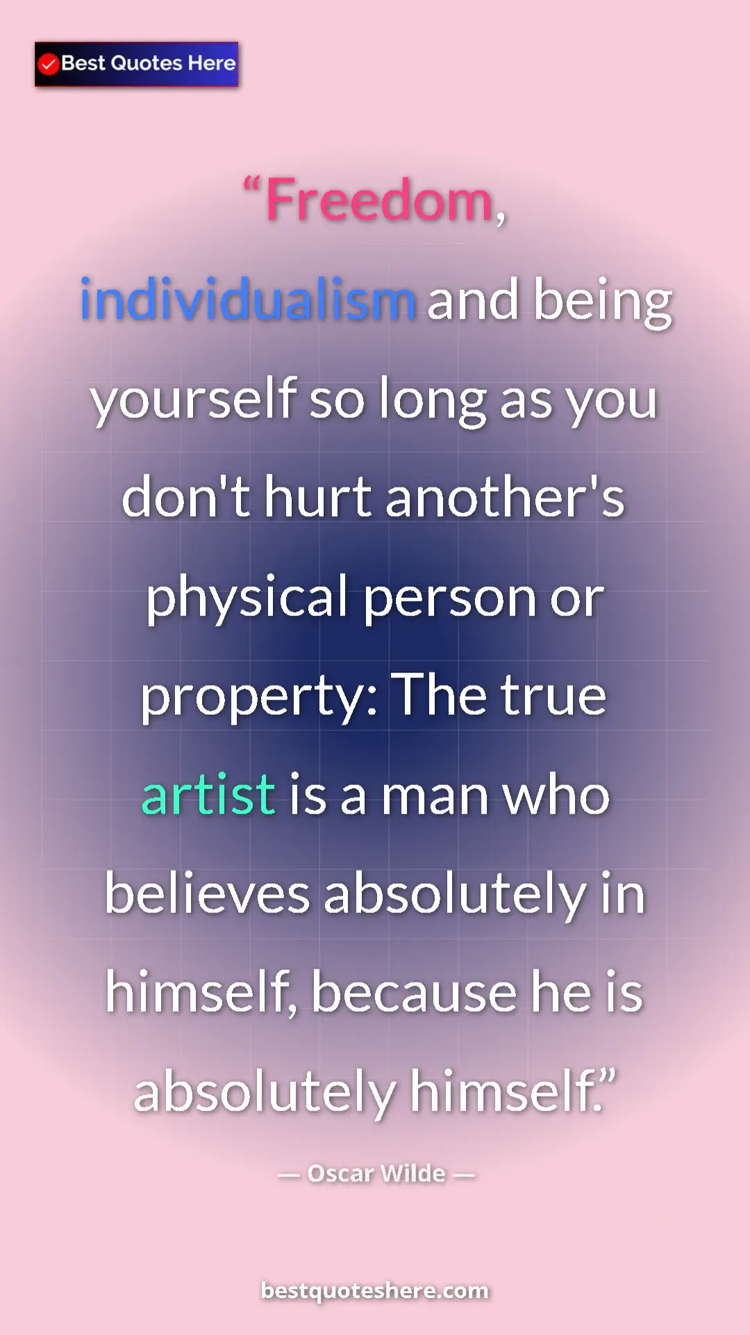 Pinterest quote poster by Oscar Wilde: "Freedom, individualism and being yourself so long as you..."
