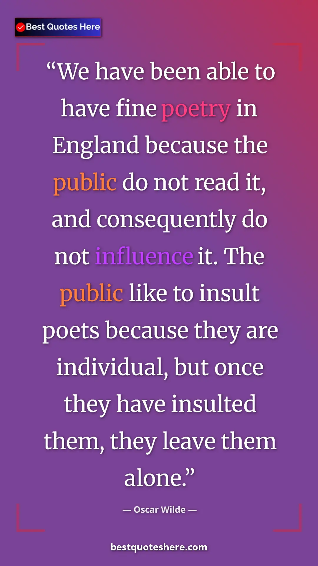 Pinterest quote poster by Oscar Wilde: "We have been able to have fine poetry in England because..."