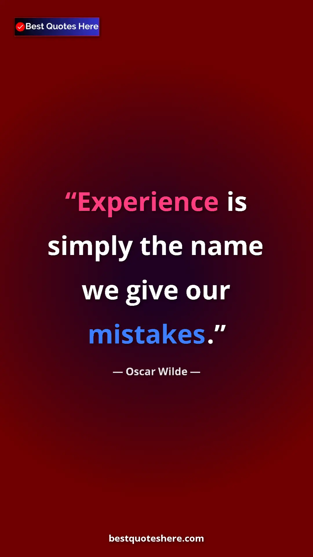 Pinterest quote poster by Oscar Wilde: "Experience is simply the name we give our mistakes."