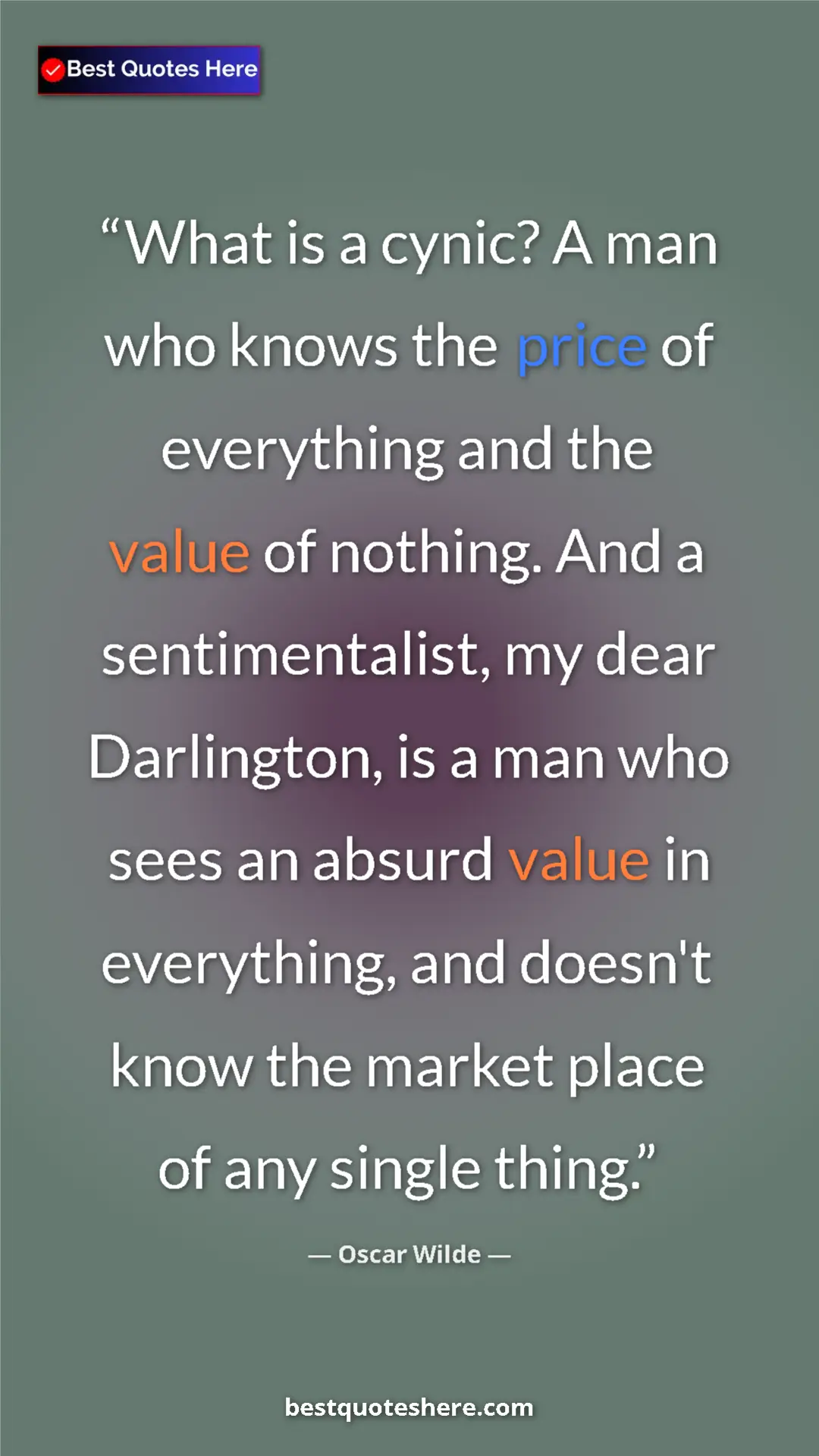 Pinterest quote poster by Oscar Wilde: "What is a cynic? A man who knows the price of everything..."