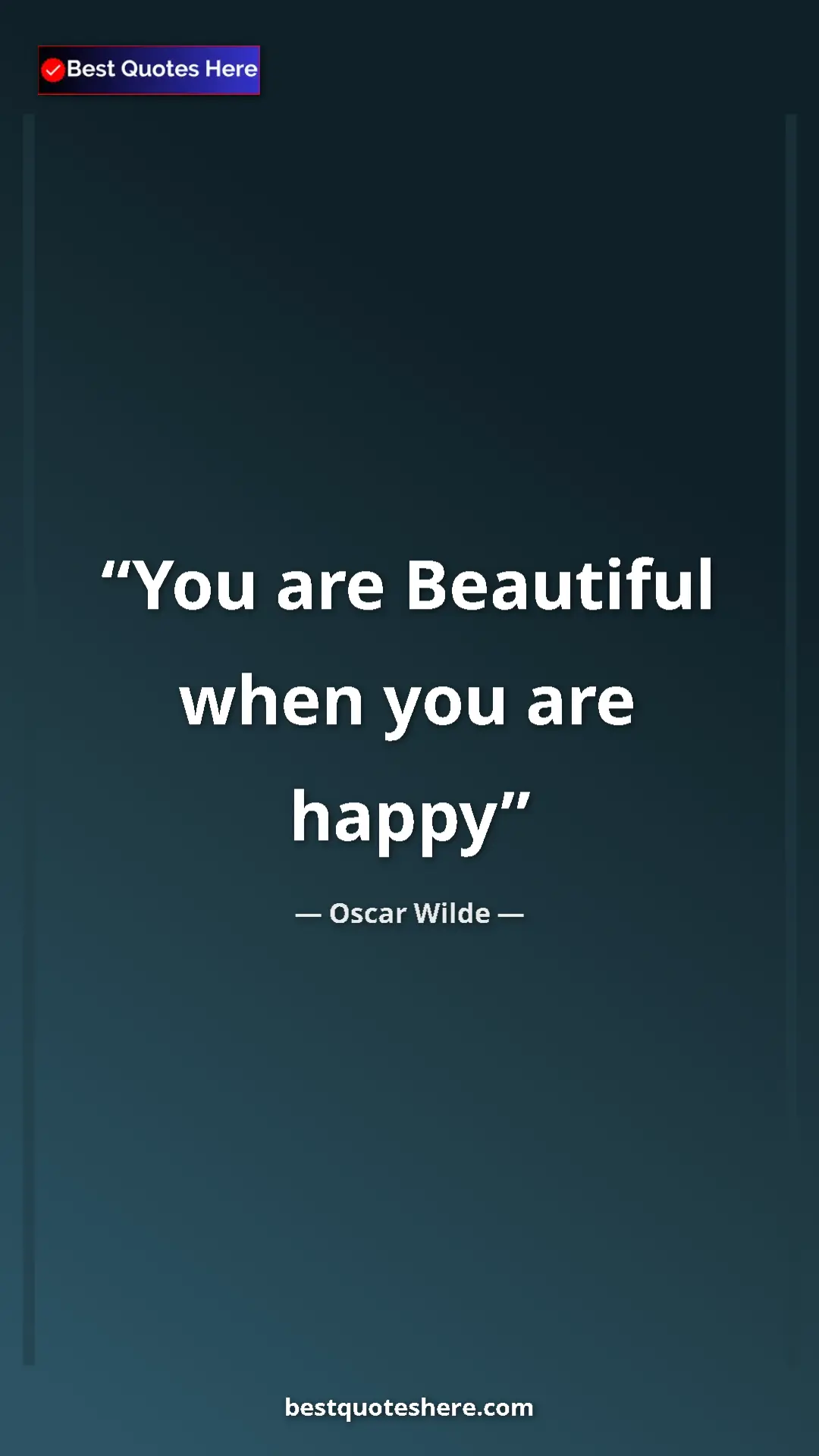 Pinterest quote poster by Oscar Wilde: "You are Beautiful when you are happy"