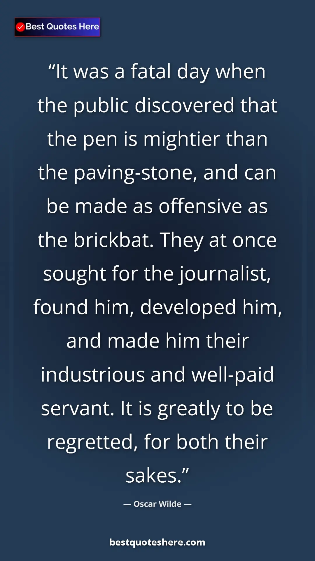 Oscar Wilde Quote Card: "It was a fatal day when the public discovered that the pen i" Pinterest quote poster by Oscar Wilde: "It was a fatal day when the public discovered that the pen i"