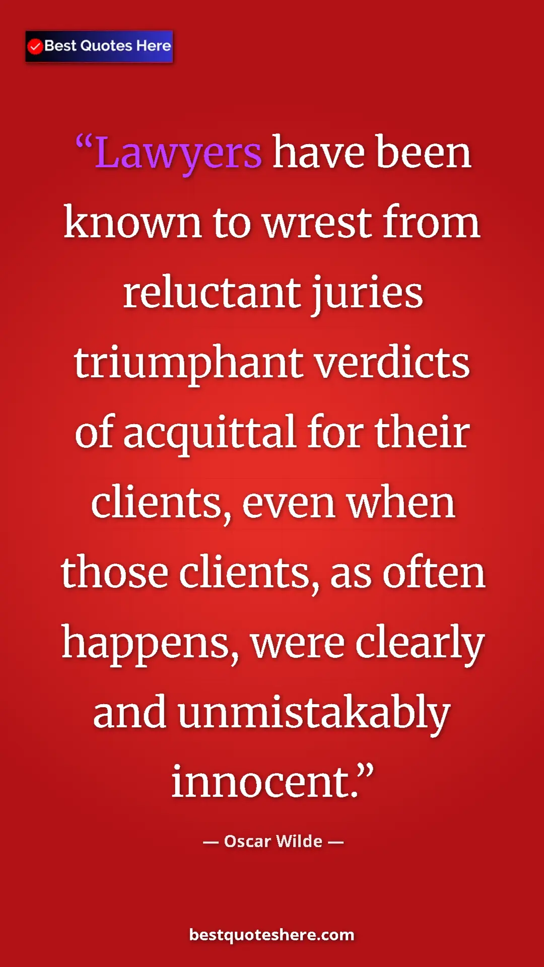 Pinterest quote poster by Oscar Wilde: "Lawyers have been known to wrest from reluctant juries..."