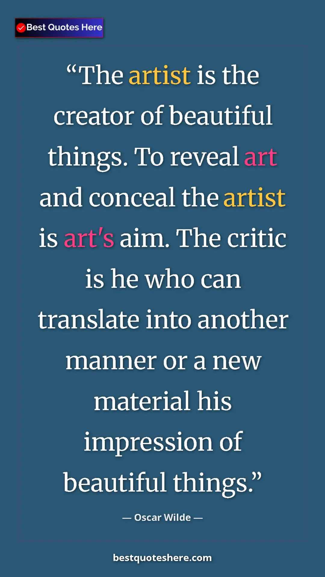 Pinterest quote poster by Oscar Wilde: "The artist is the creator of beautiful things. To reveal..."