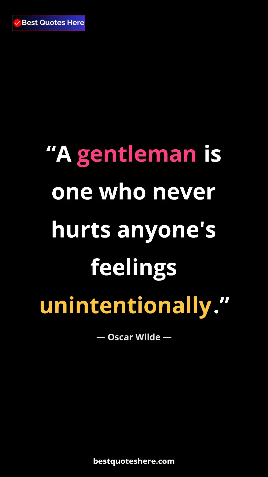 Pinterest quote poster by Oscar Wilde: "A gentleman is one who never hurts anyone's feelings..."