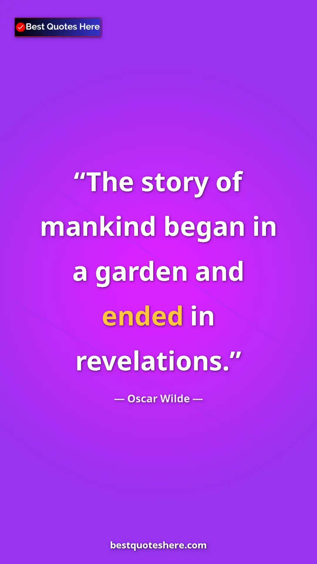 Pinterest quote poster by Oscar Wilde: "The story of mankind began in a garden and ended in..."