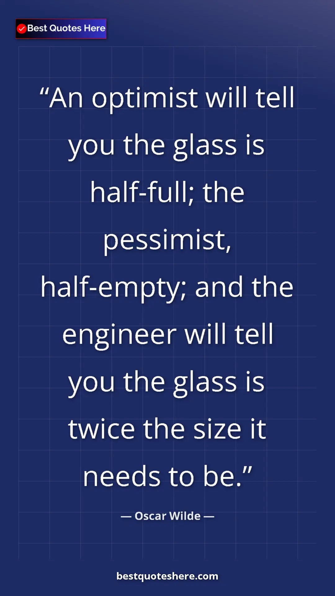 Pinterest quote poster by Oscar Wilde: "An optimist will tell you the glass is half-full; the..."