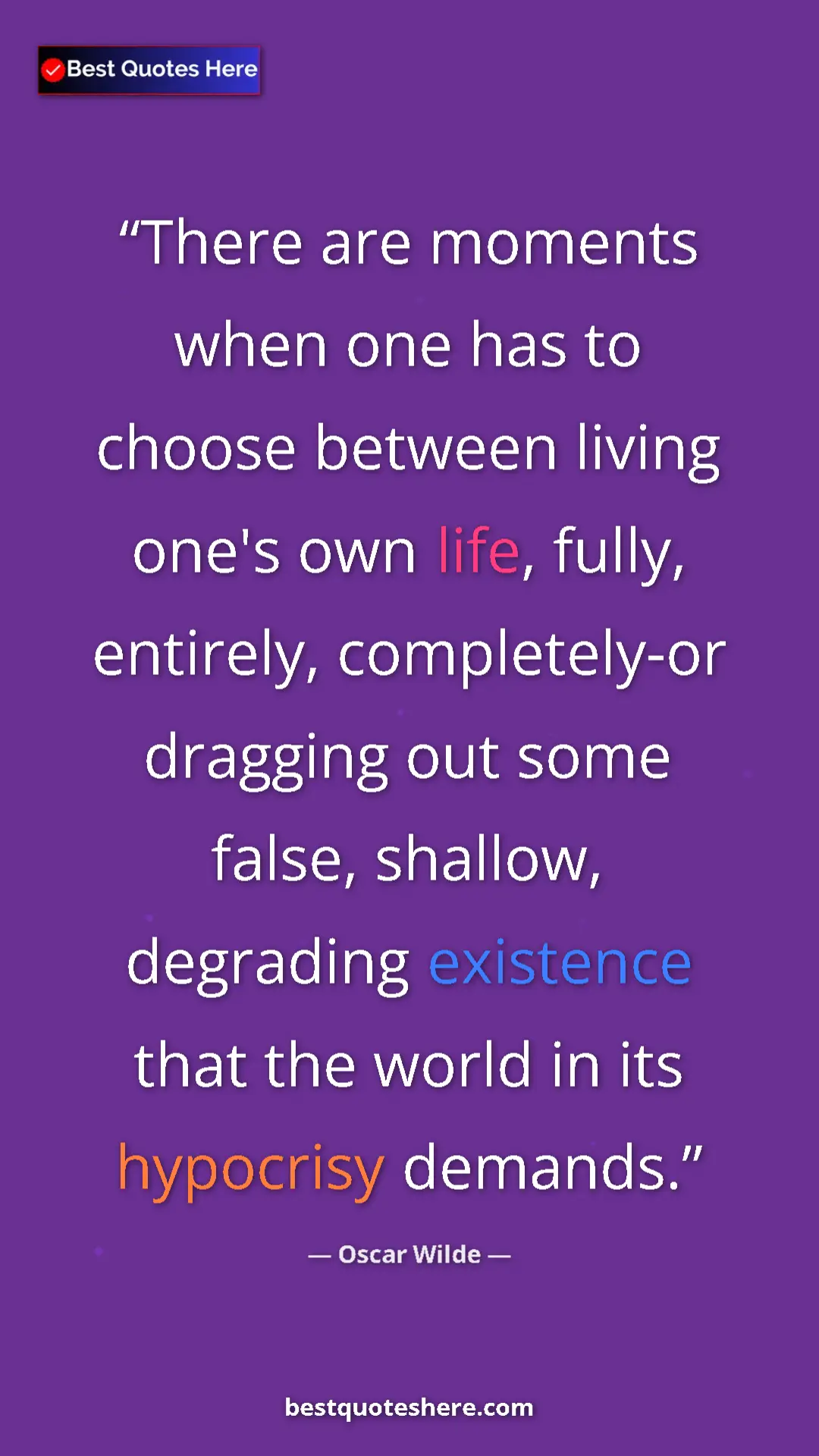 Pinterest quote poster by Oscar Wilde: "There are moments when one has to choose between living..."