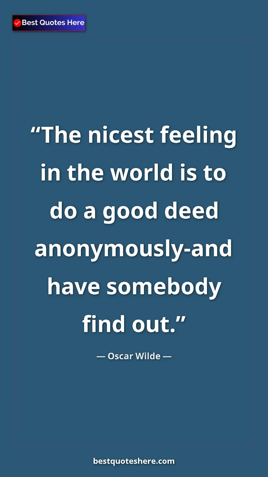 Pinterest quote poster by Oscar Wilde: "The nicest feeling in the world is to do a good deed..."