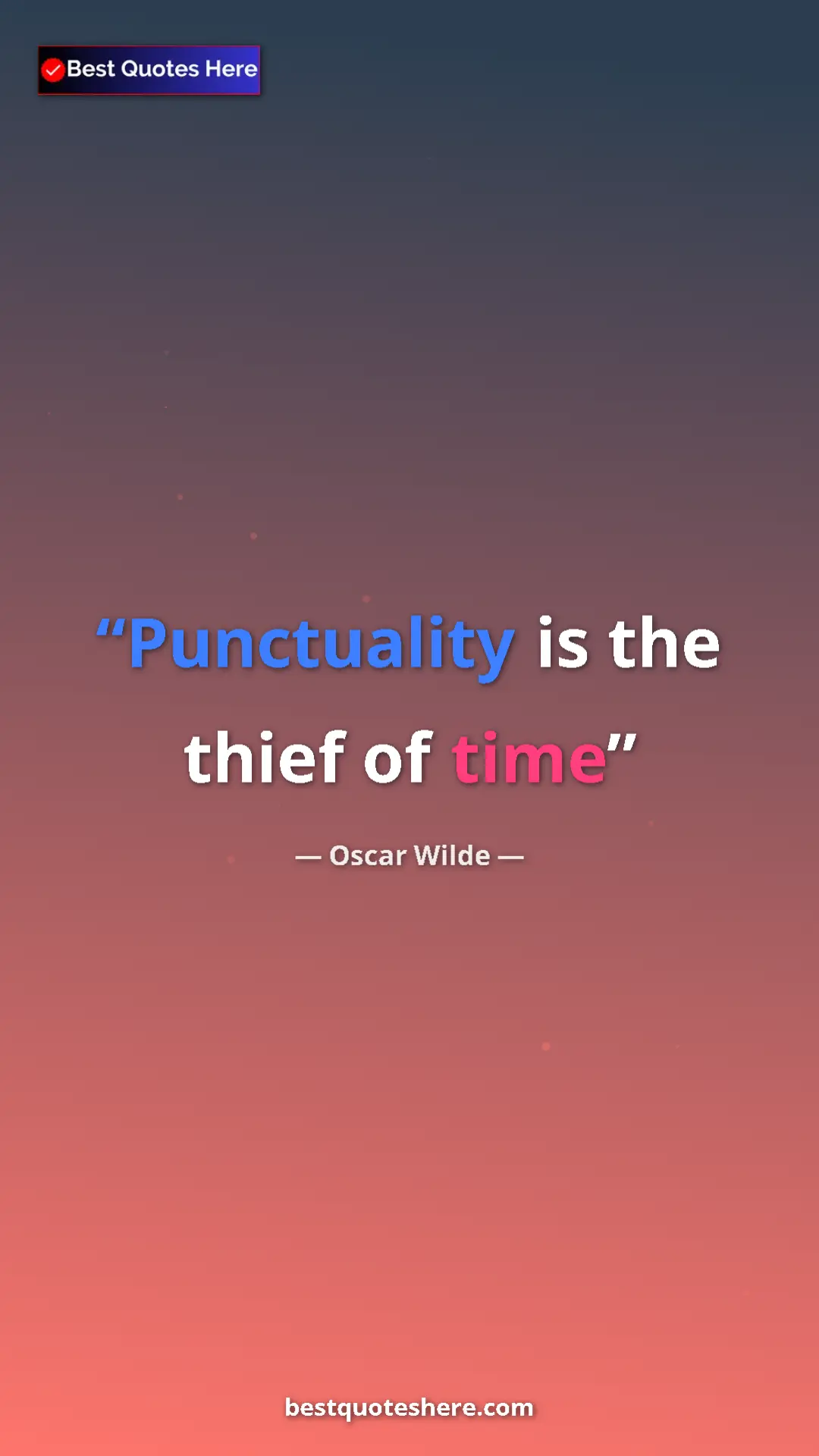 Pinterest quote poster by Oscar Wilde: "Punctuality is the thief of time"