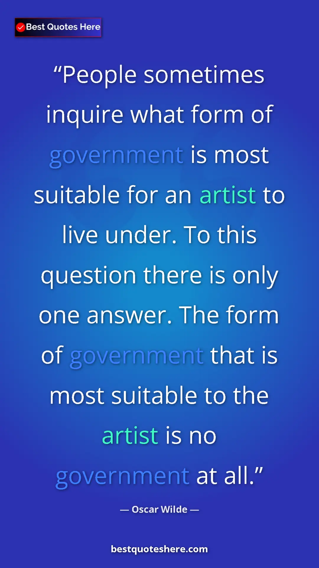 Pinterest quote poster by Oscar Wilde: "People sometimes inquire what form of government is most..."