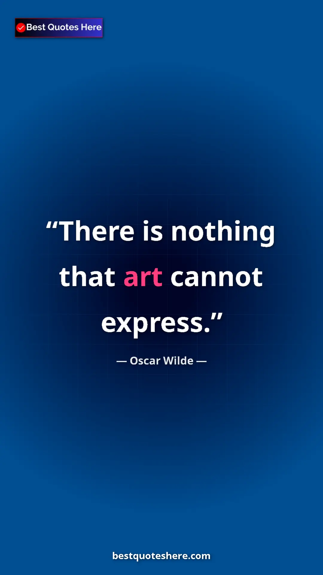 Pinterest quote poster by Oscar Wilde: "There is nothing that art cannot express."