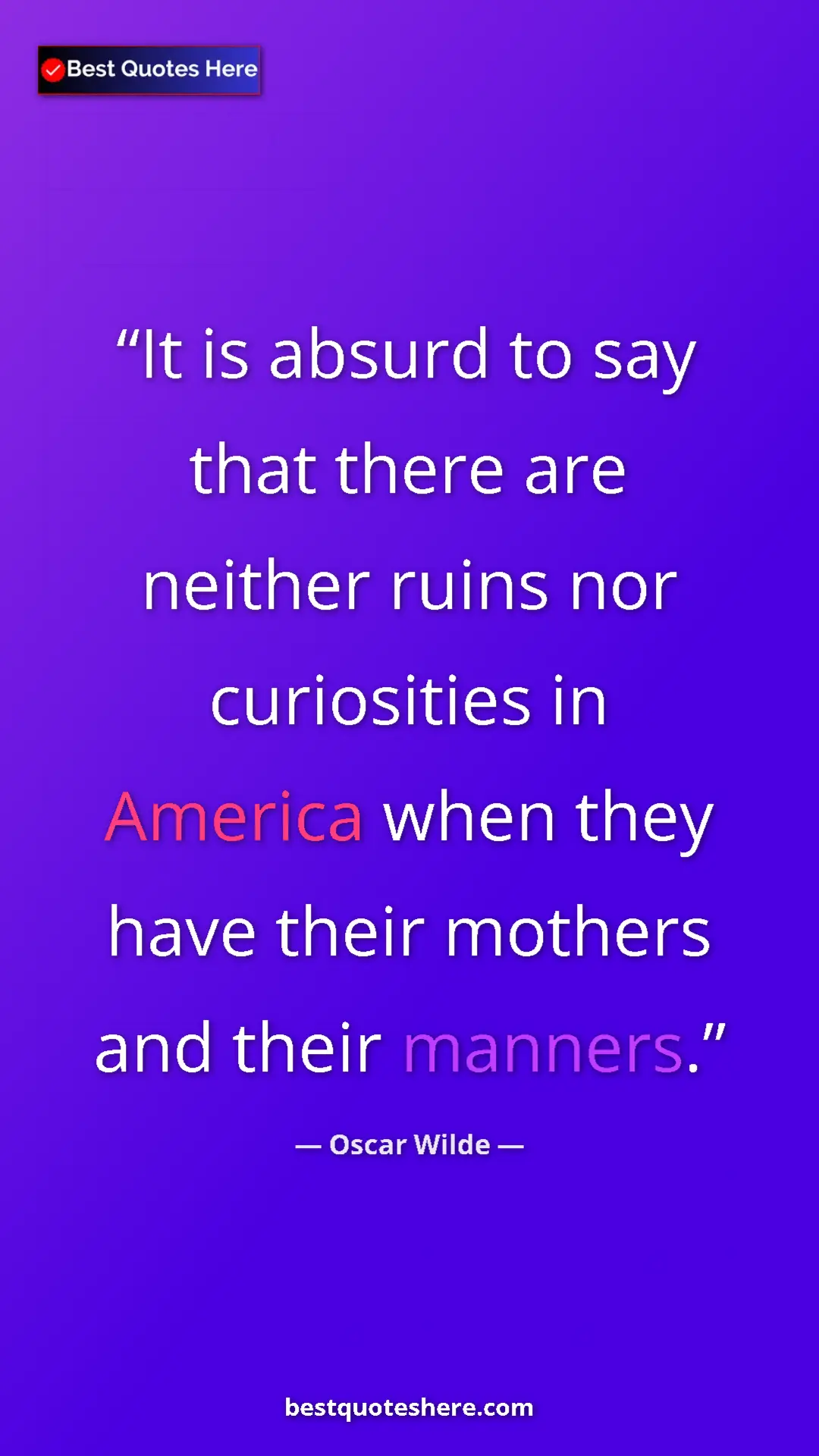 Pinterest quote poster by Oscar Wilde: "It is absurd to say that there are neither ruins nor..."