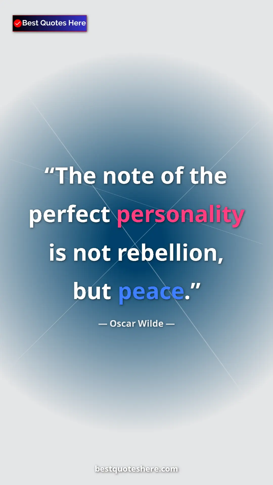 Pinterest quote poster by Oscar Wilde: "The note of the perfect personality is not rebellion, but..."