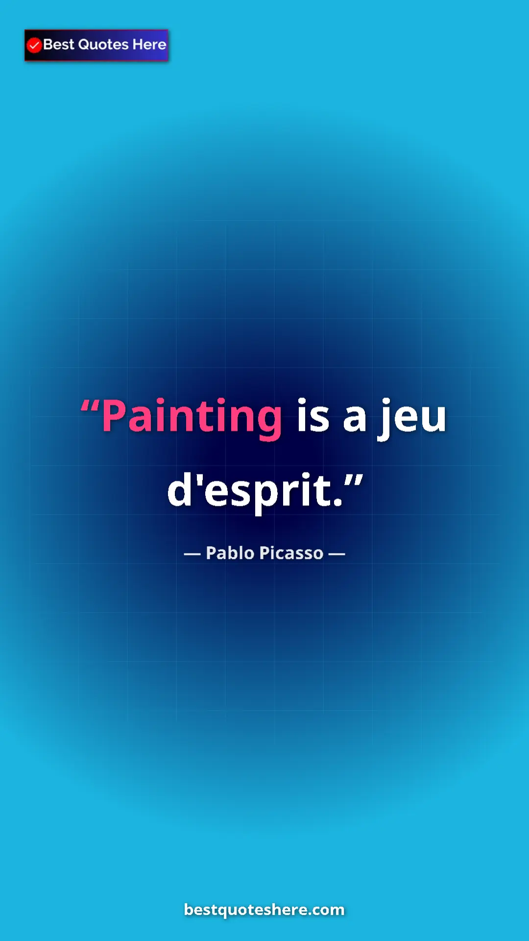 Pinterest quote poster by Pablo Picasso: "Painting is a jeu d'esprit."