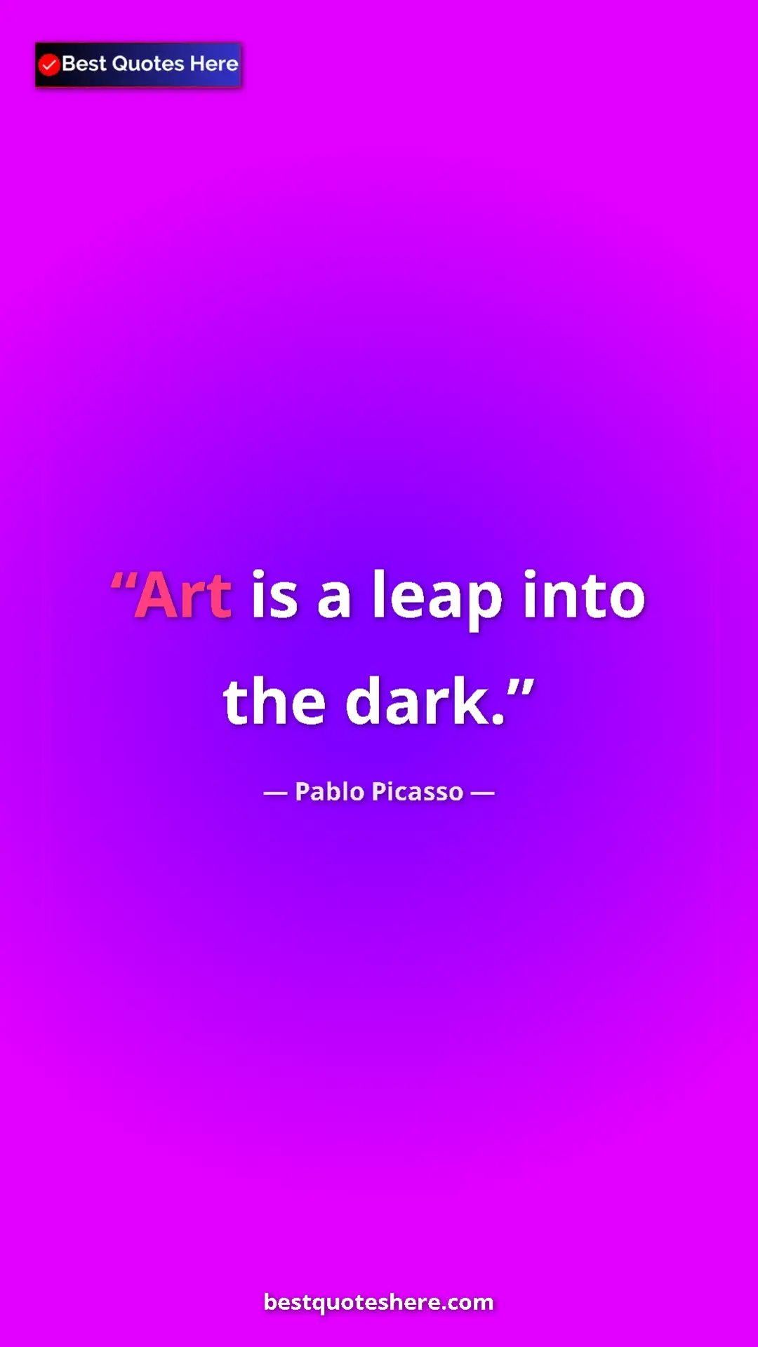 Pinterest quote poster by Pablo Picasso: "Art is a leap into the dark."
