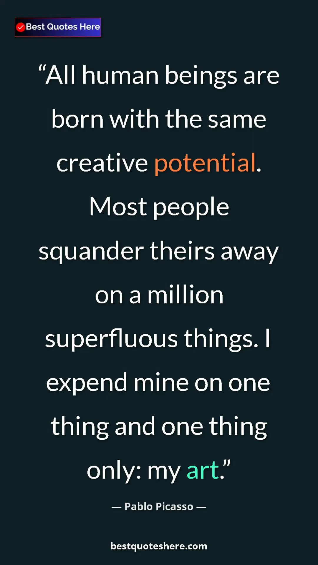 Pinterest quote poster by Pablo Picasso: "All human beings are born with the same creative potential...."