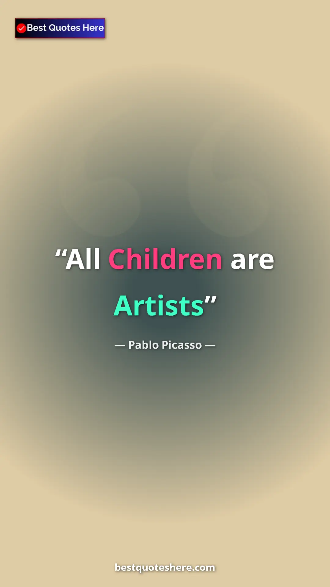 Pinterest quote poster by Pablo Picasso: "All Children are Artists"