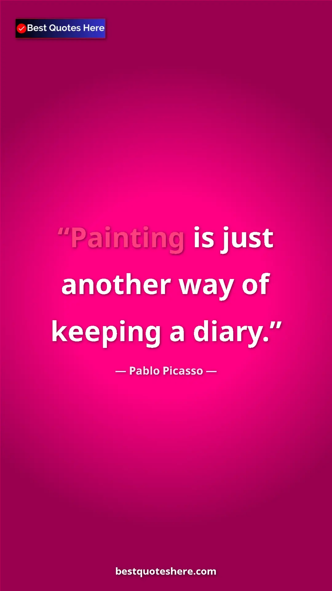 Pinterest quote poster by Pablo Picasso: "Painting is just another way of keeping a diary."