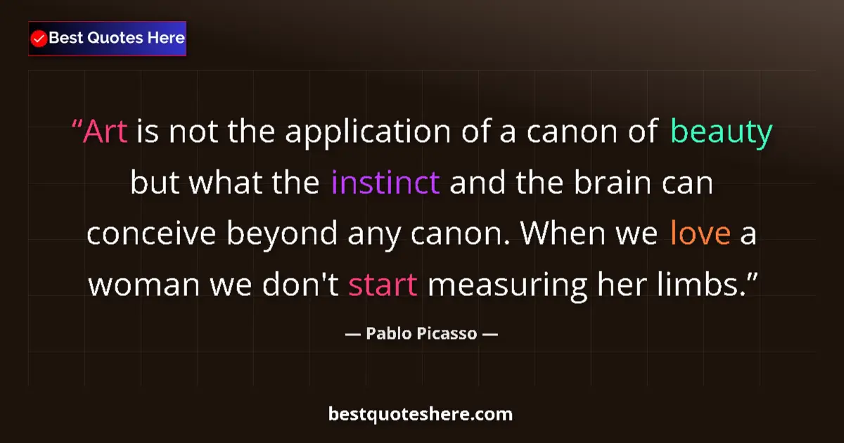 Quote by Pablo Picasso: Art is not the application of a canon of beauty but what the instinct and the brain can conceive bey...