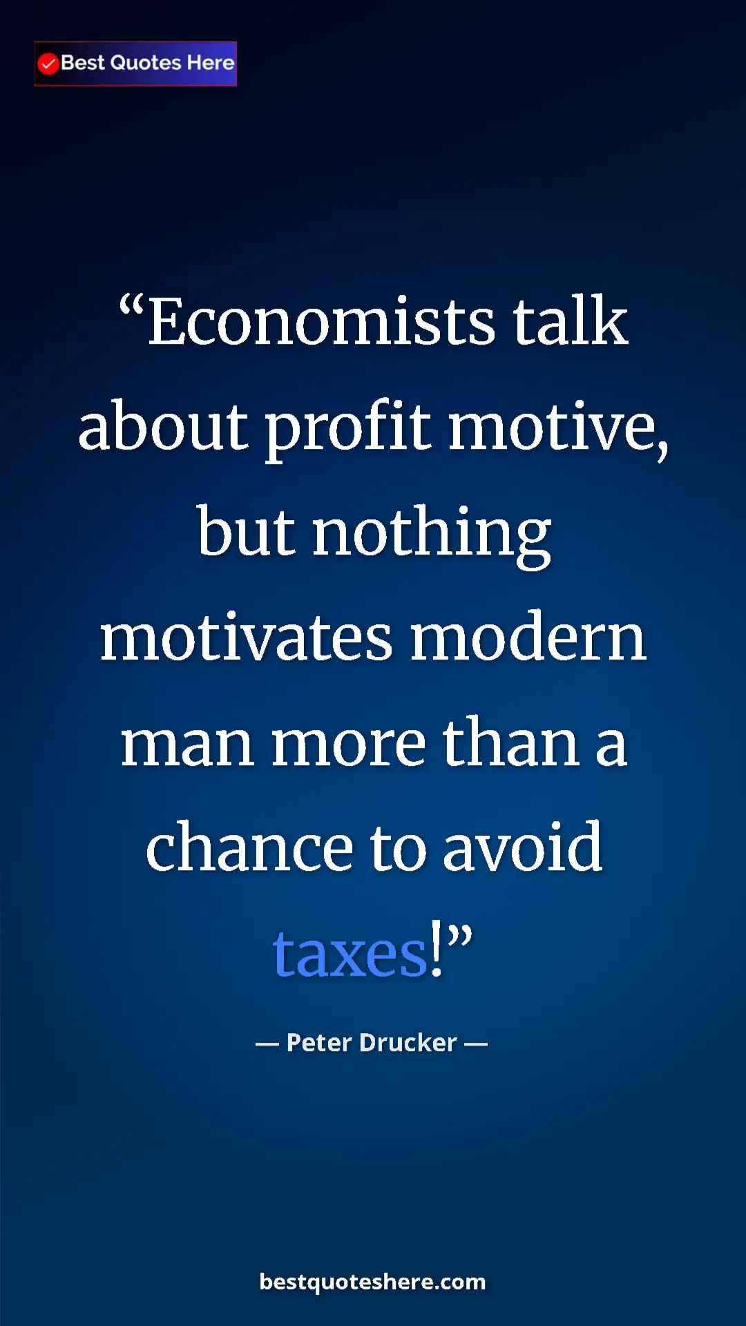 Peter Drucker Quote Card: "Economists talk about profit motive, but nothing motivates..." Pinterest quote poster by Peter Drucker: "Economists talk about profit motive, but nothing motivates..."