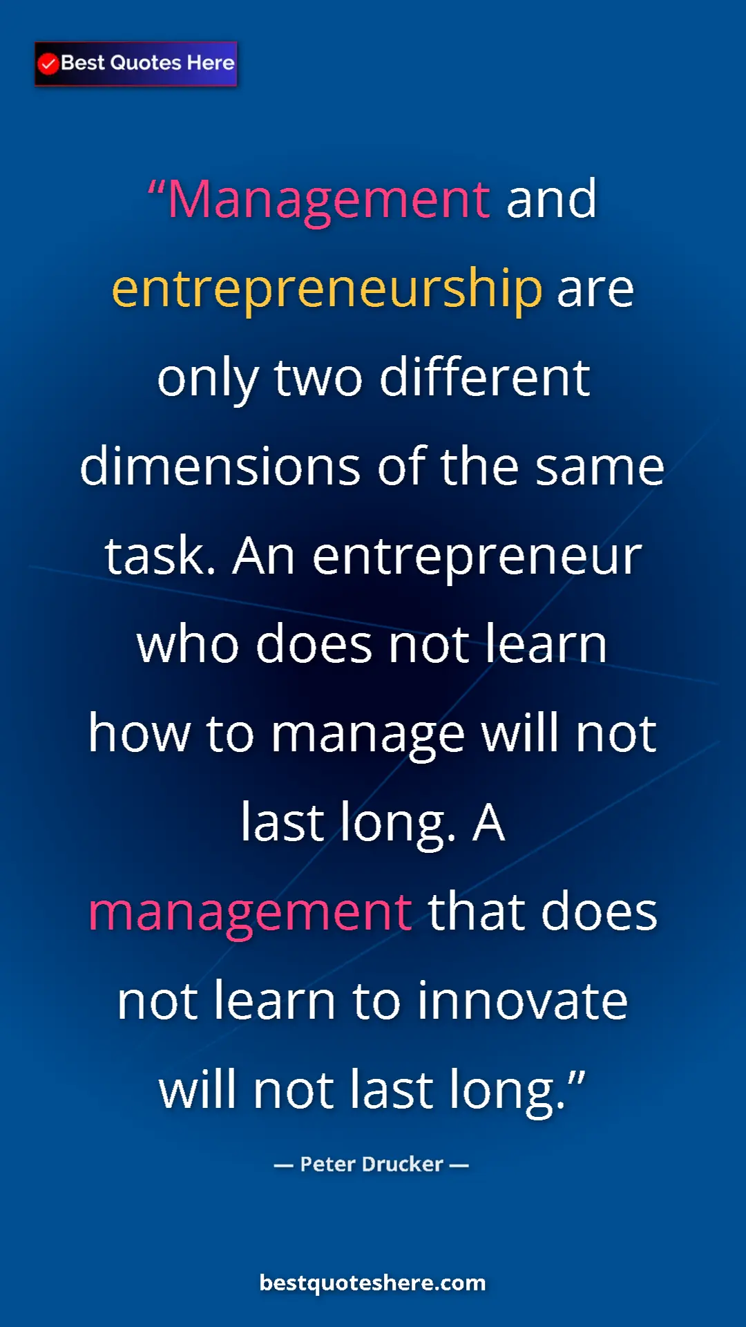 Pinterest quote poster by Peter Drucker: "Management and entrepreneurship are only two different..."