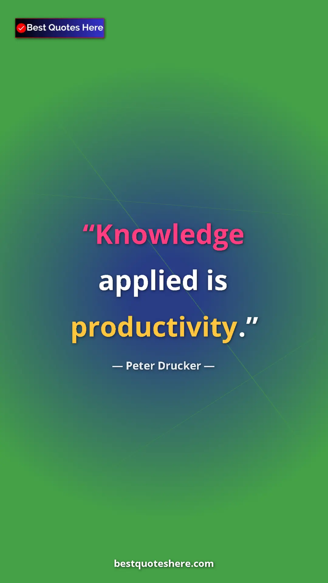 Pinterest quote poster by Peter Drucker: "Knowledge applied is productivity."