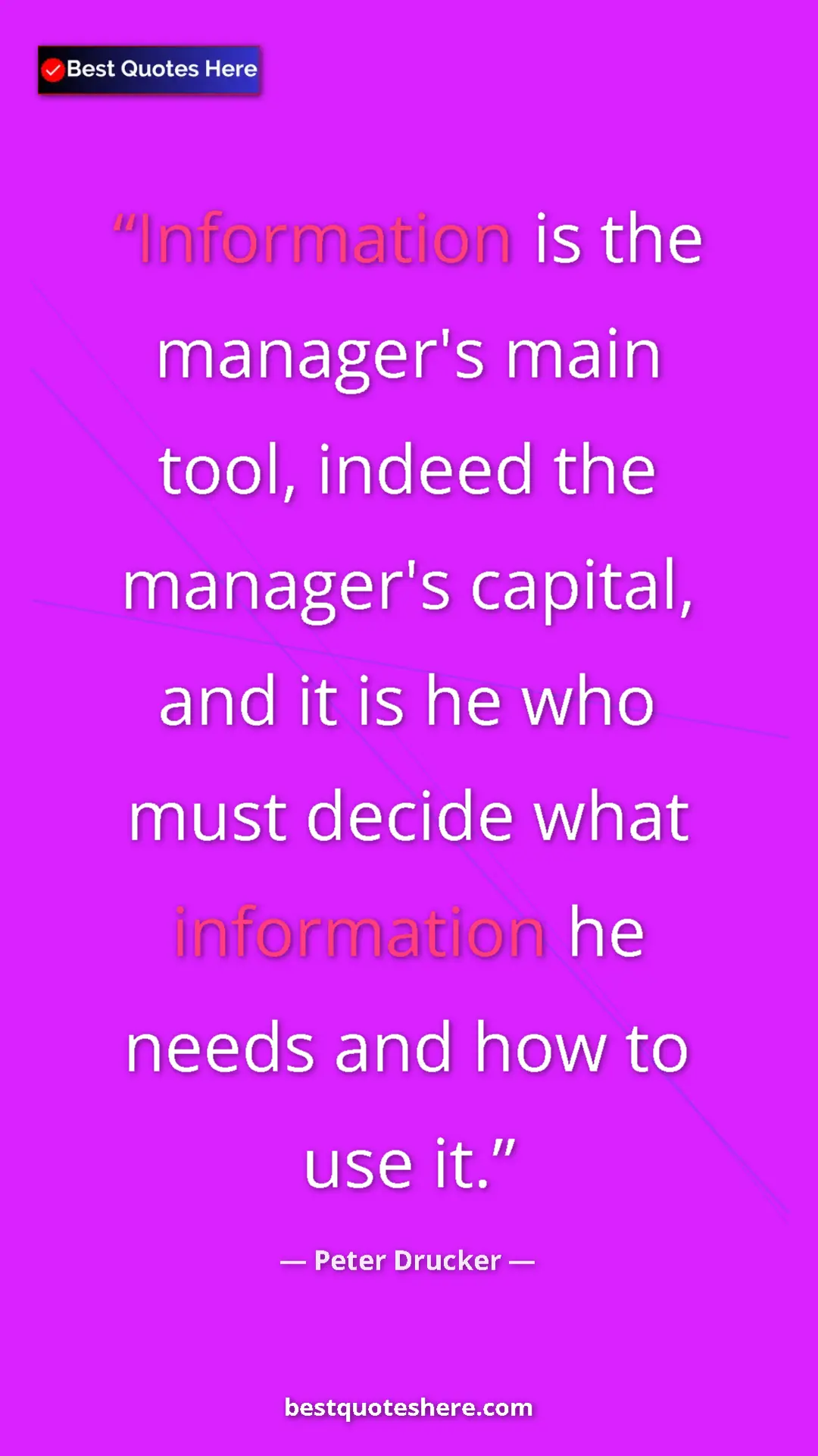 Pinterest quote poster by Peter Drucker: "Information is the manager's main tool, indeed the..."