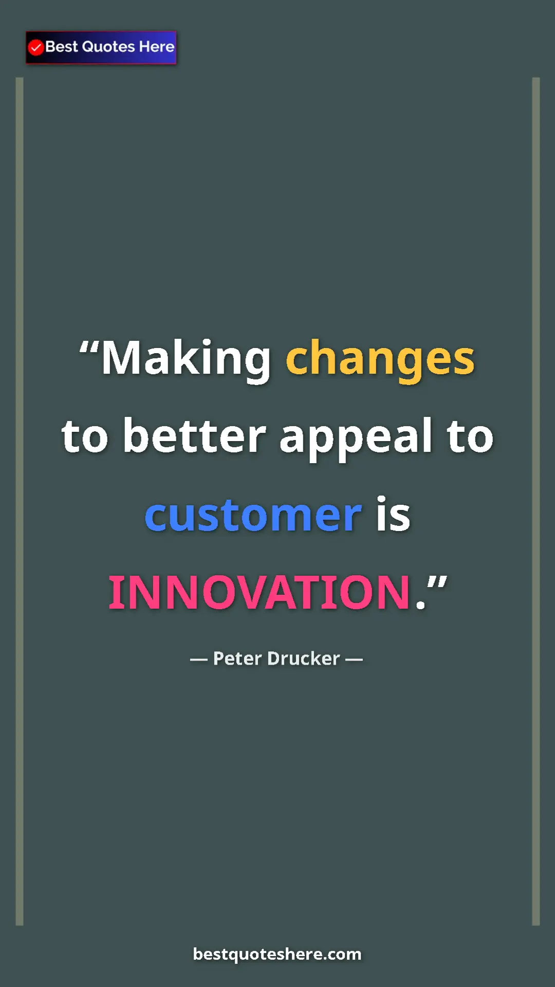 Pinterest quote poster by Peter Drucker: "Making changes to better appeal to customer is INNOVATION."