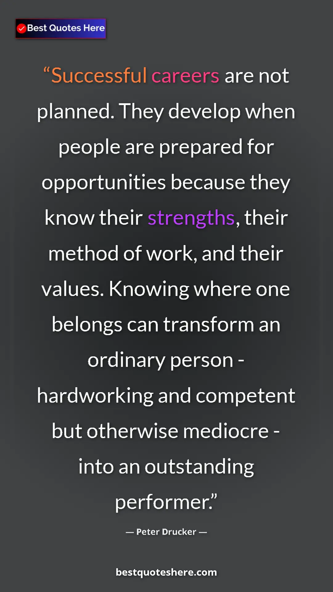 Peter Drucker Quote Card: "Successful careers are not planned. They develop when..." Pinterest quote poster by Peter Drucker: "Successful careers are not planned. They develop when..."