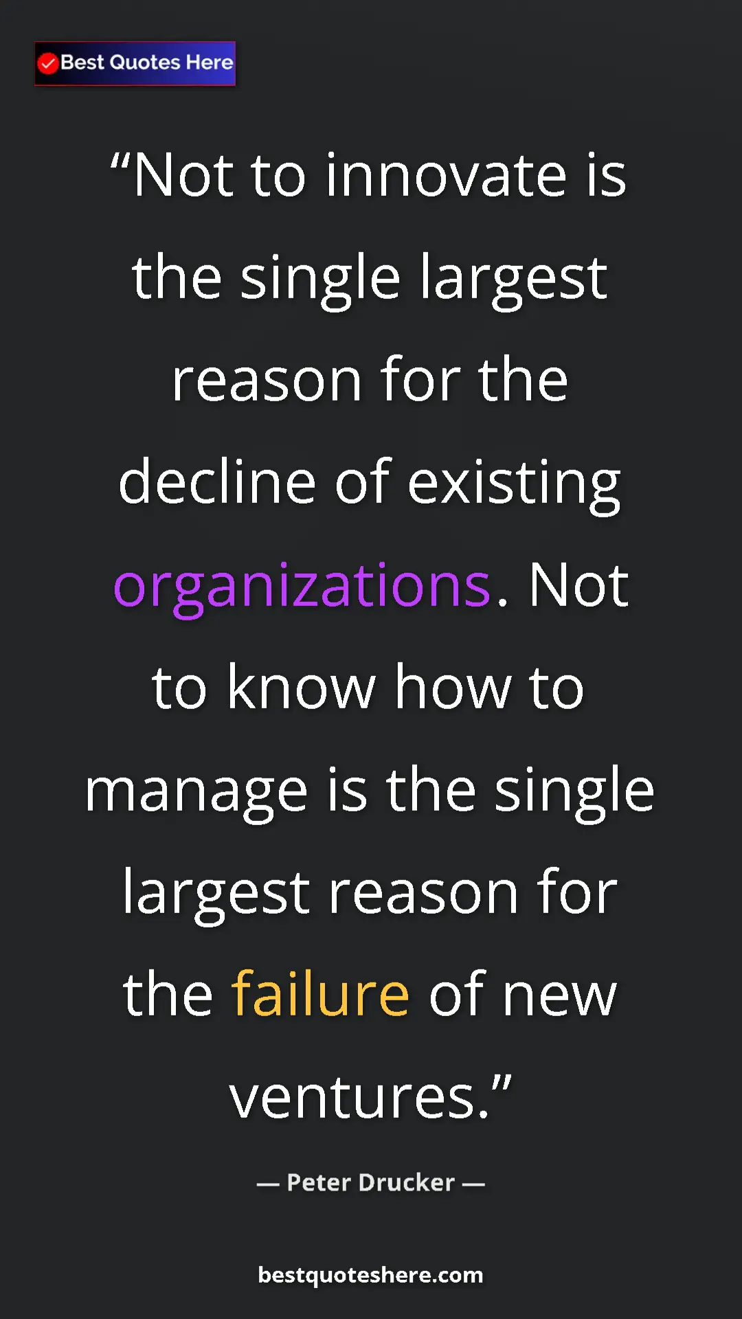 Pinterest quote poster by Peter Drucker: "Not to innovate is the single largest reason for the..."