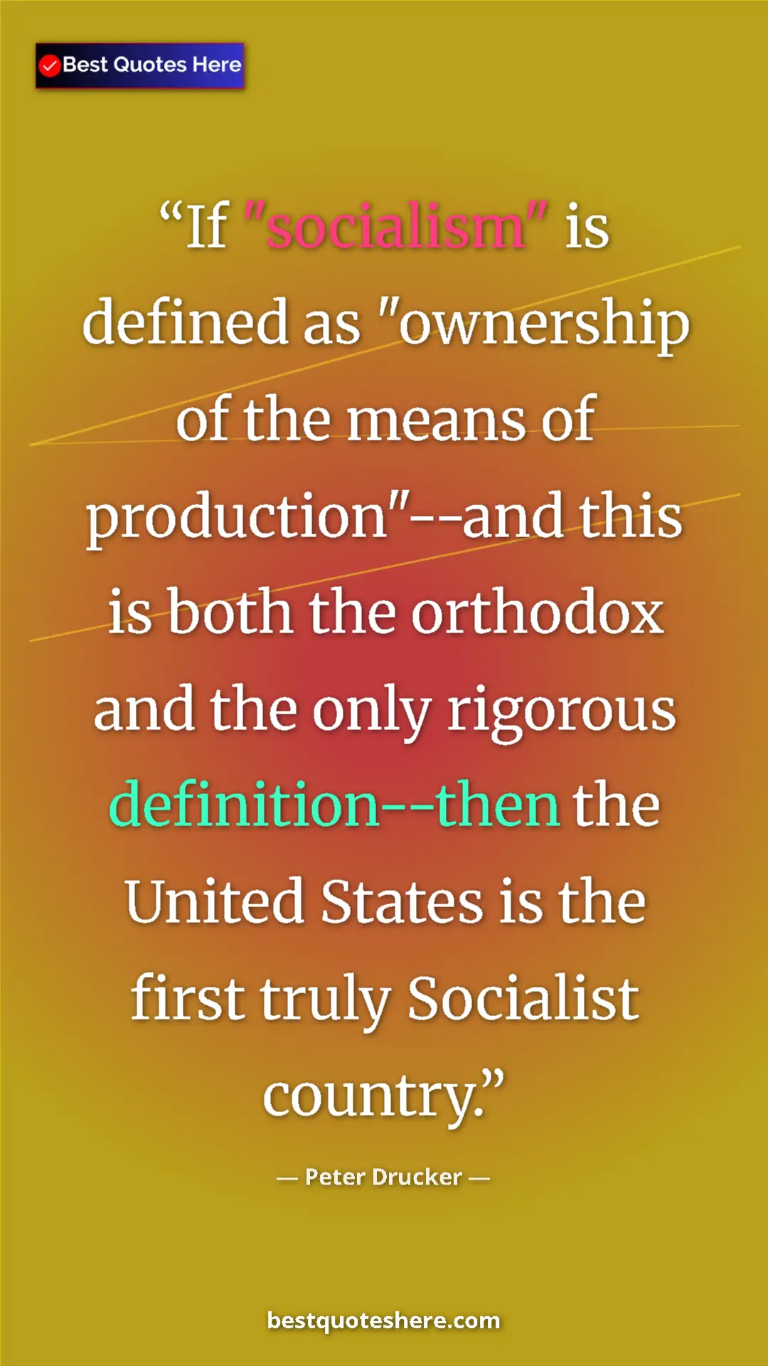 Pinterest quote poster by Peter Drucker: "If "socialism" is defined as "ownership of the means of..."