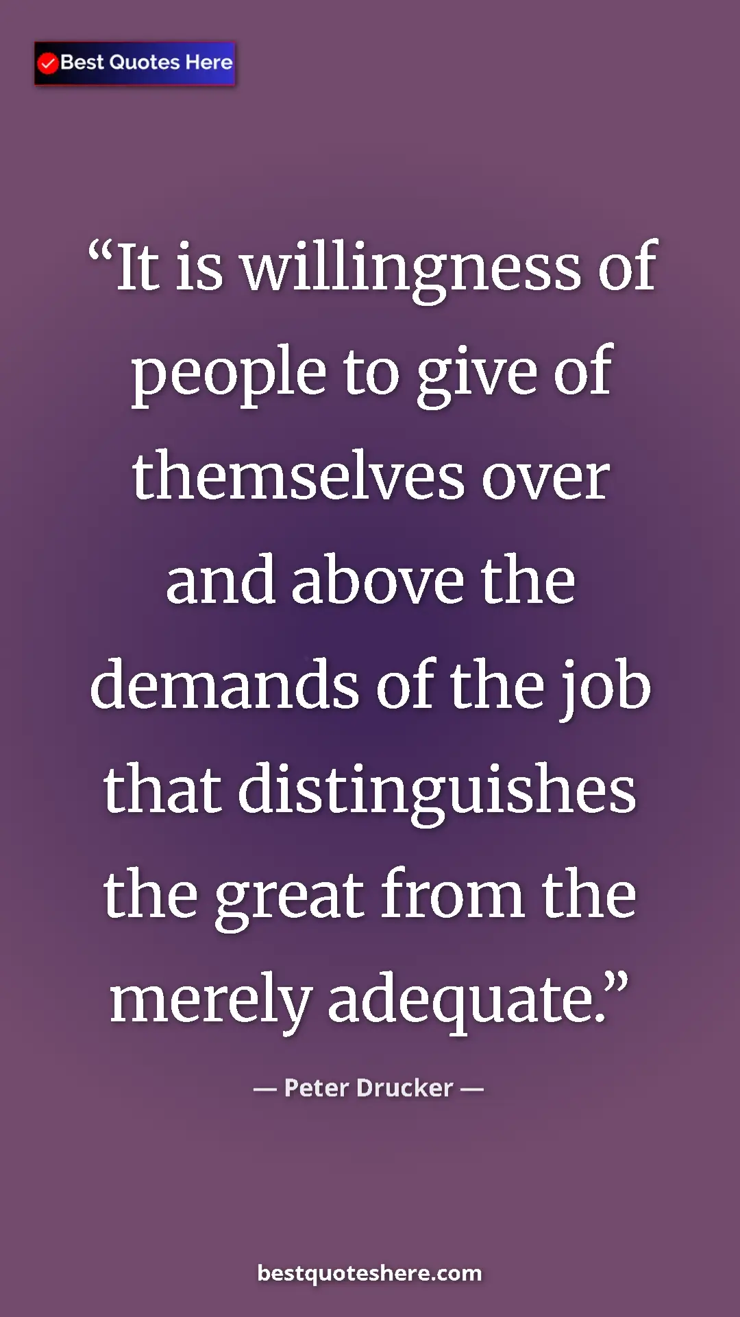 Pinterest quote poster by Peter Drucker: "It is willingness of people to give of themselves over and..."