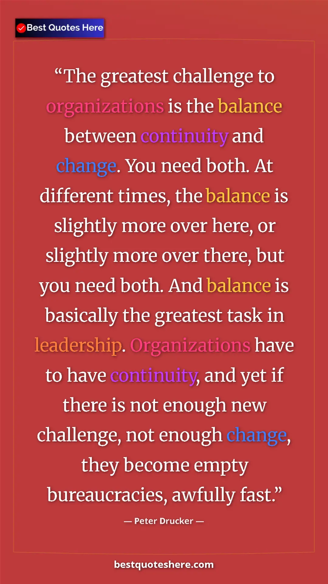 Peter Drucker Quote Card: "The greatest challenge to organizations is the balance betwe" Pinterest quote poster by Peter Drucker: "The greatest challenge to organizations is the balance betwe"