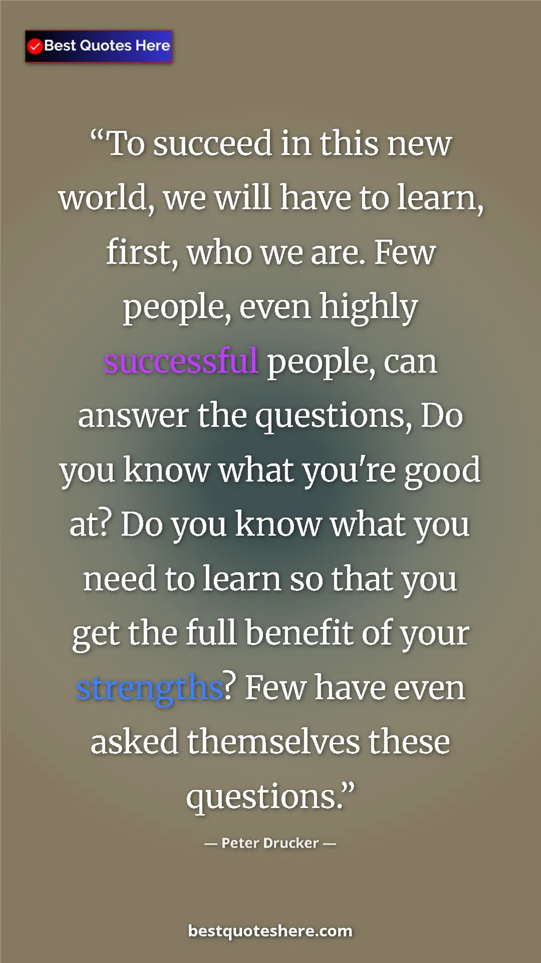 Peter Drucker Quote Card: "To succeed in this new world, we will have to learn, first, " Pinterest quote poster by Peter Drucker: "To succeed in this new world, we will have to learn, first, "