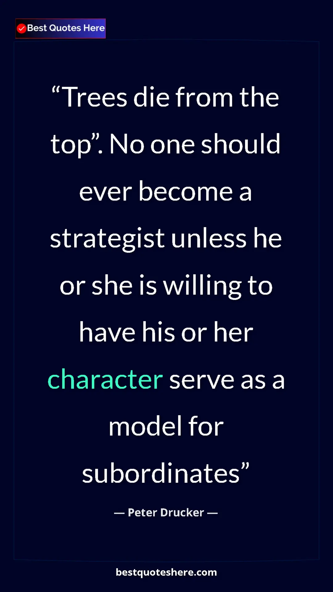 Pinterest quote poster by Peter Drucker: "Trees die from the top”. No one should ever become a..."