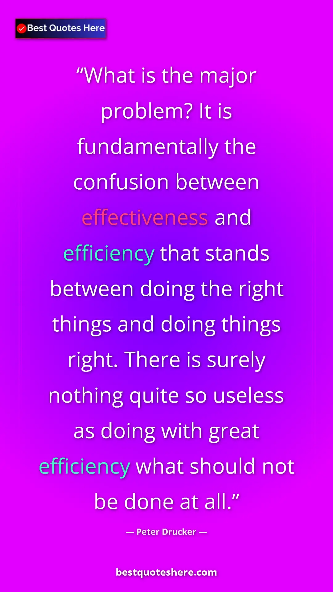 Peter Drucker Quote Card: "What is the major problem? It is fundamentally the..." Pinterest quote poster by Peter Drucker: "What is the major problem? It is fundamentally the..."