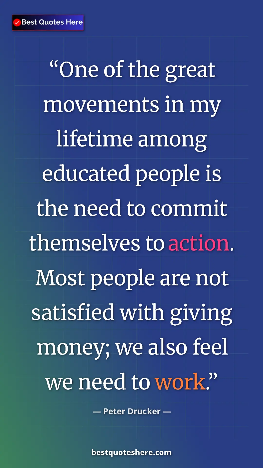 Pinterest quote poster by Peter Drucker: "One of the great movements in my lifetime among educated..."