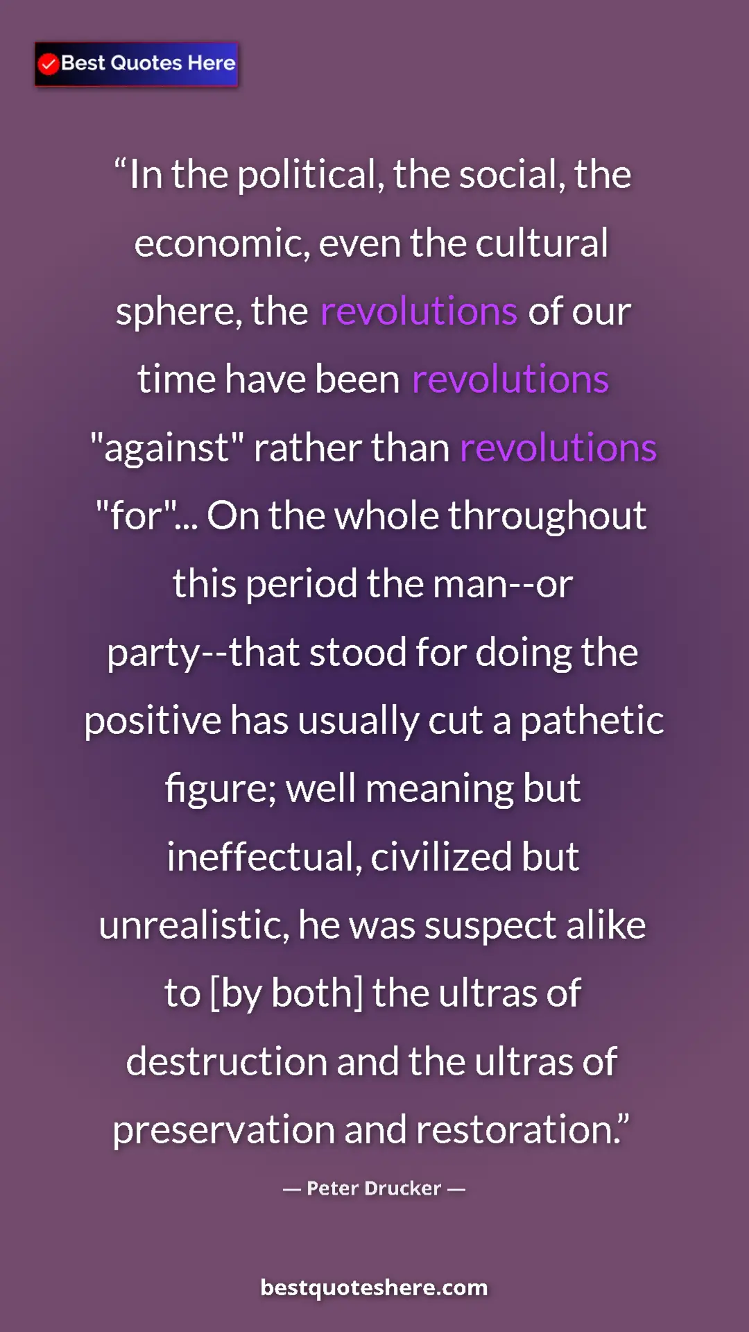 Pinterest quote poster by Peter Drucker: "In the political, the social, the economic, even the..."