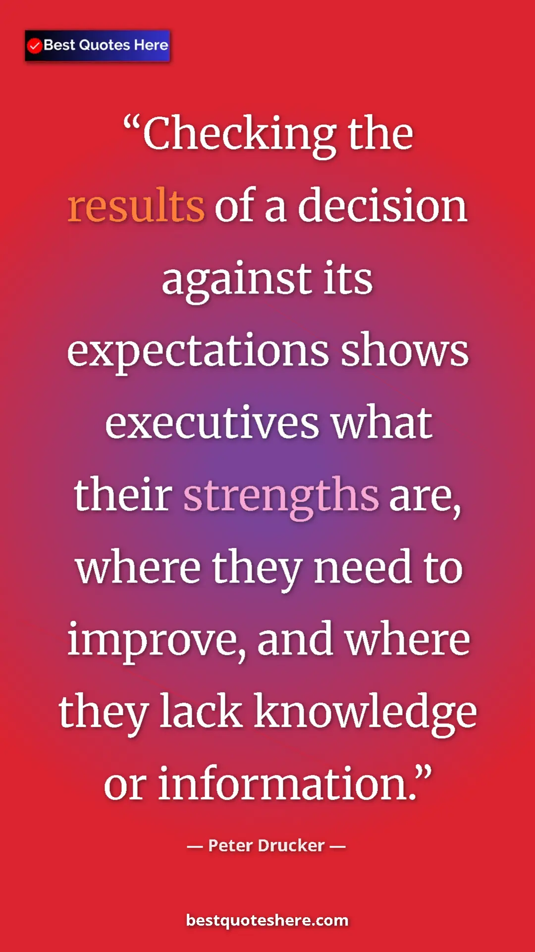 Pinterest quote poster by Peter Drucker: "Checking the results of a decision against its expectations..."