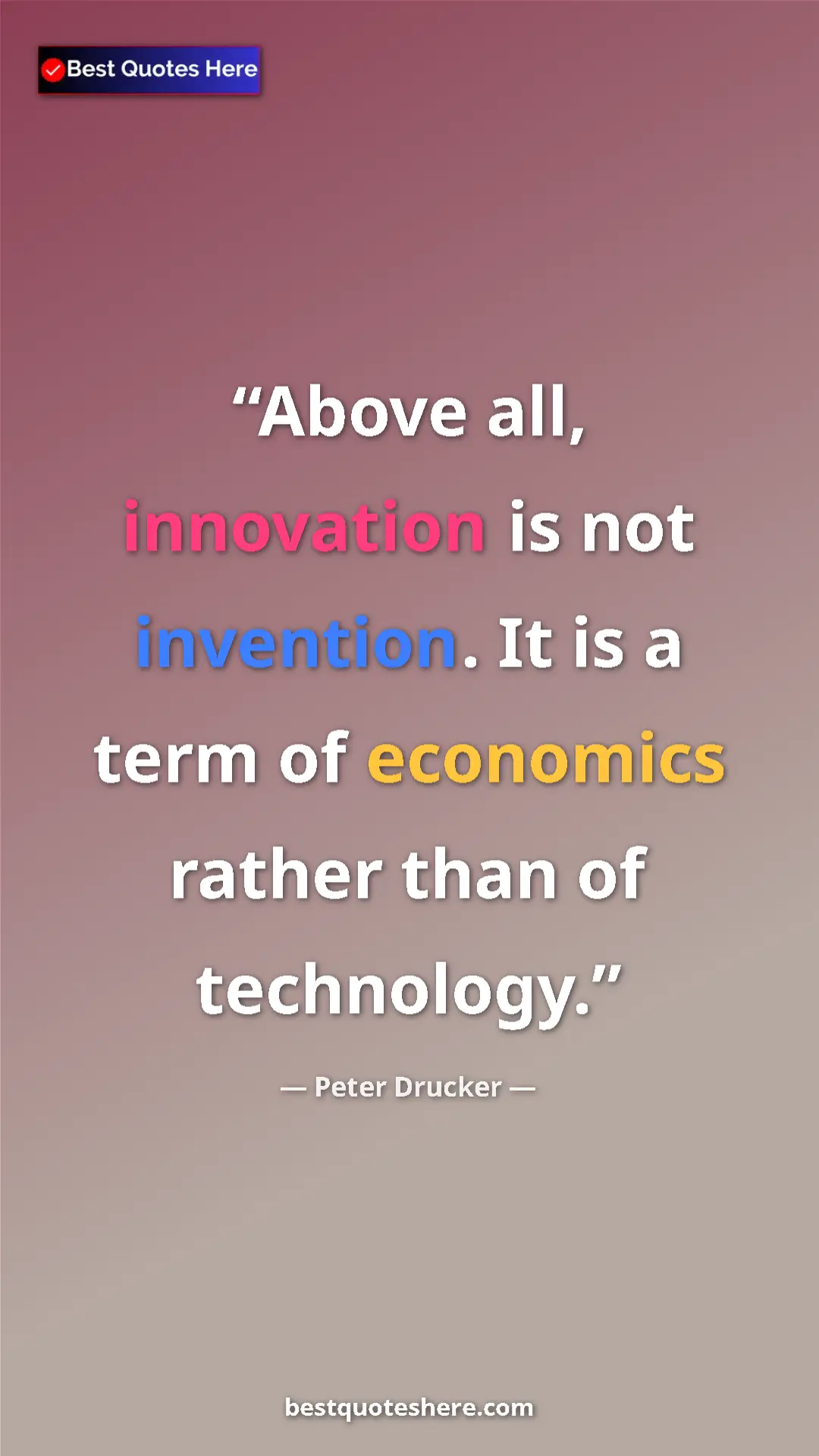 Pinterest quote poster by Peter Drucker: "Above all, innovation is not invention. It is a term of..."