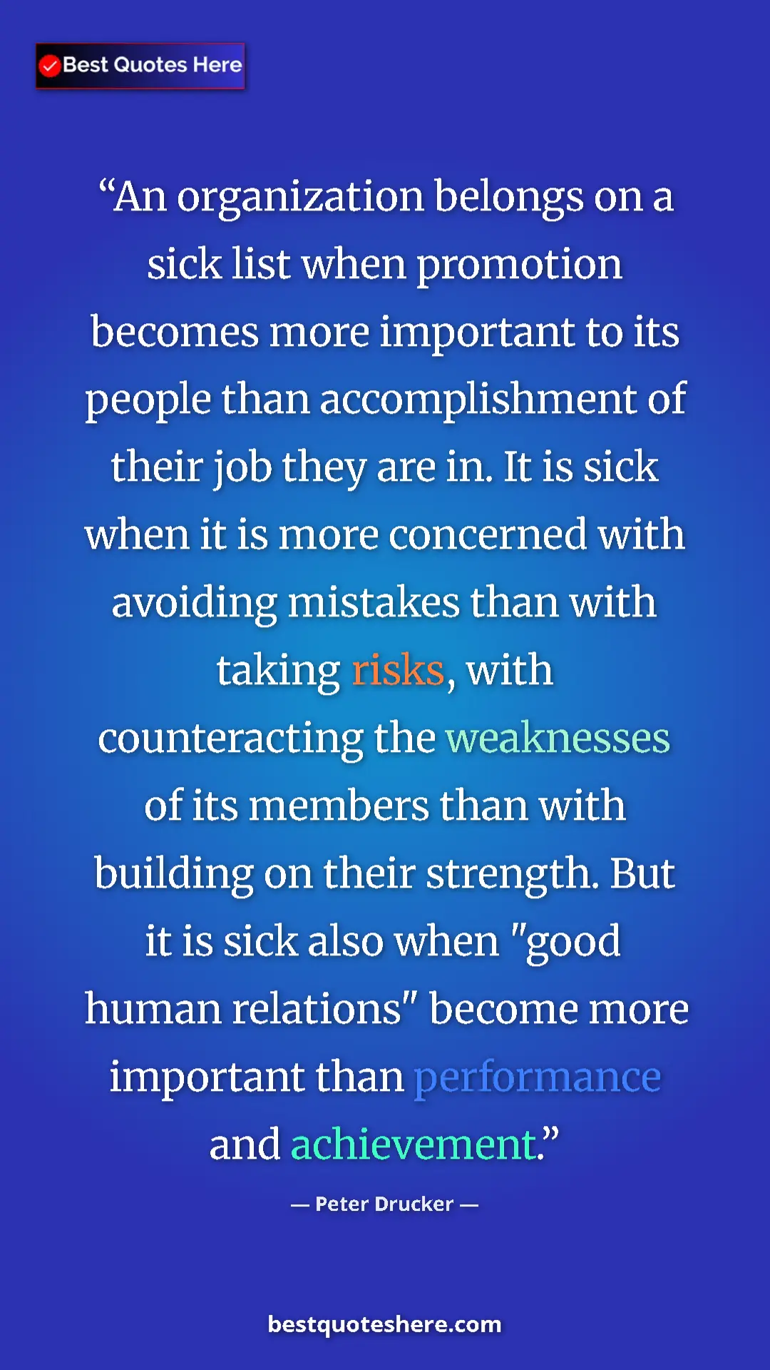 Peter Drucker Quote Card: "An organization belongs on a sick list when promotion..." Pinterest quote poster by Peter Drucker: "An organization belongs on a sick list when promotion..."