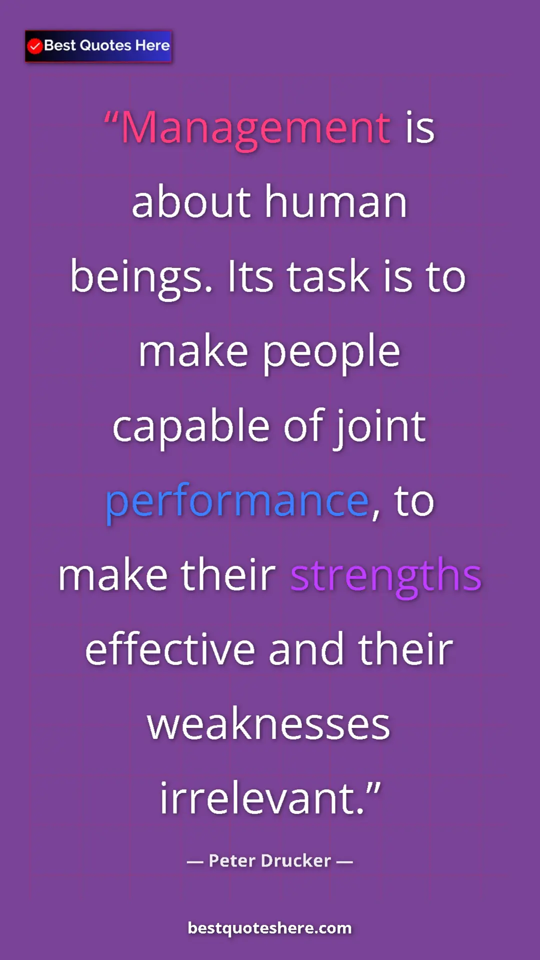 Pinterest quote poster by Peter Drucker: "Management is about human beings. Its task is to make..."