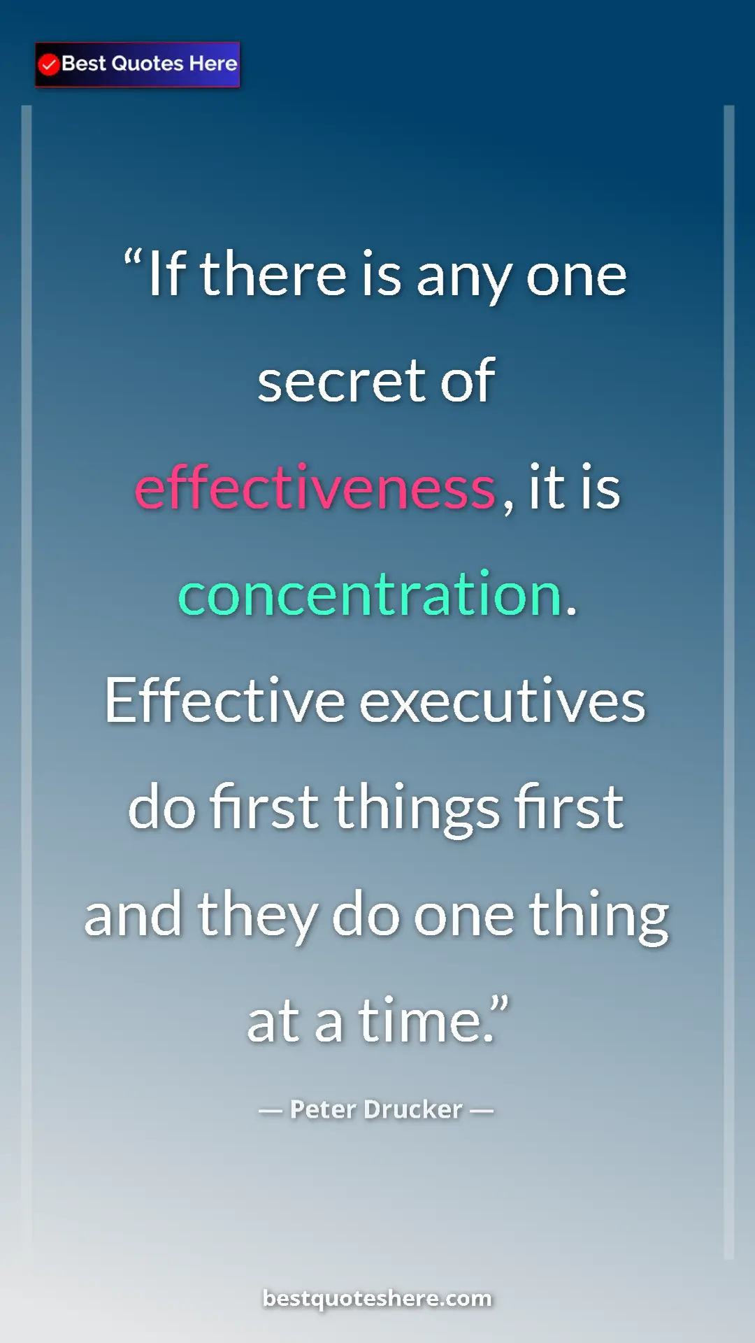 Pinterest quote poster by Peter Drucker: "If there is any one secret of effectiveness, it is..."
